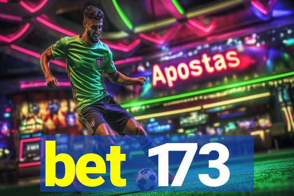 bet 173